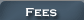 Fees